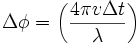 \Delta\phi = \left(\frac{4\pi v \Delta t}{\lambda}\right)