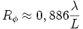 R_\phi \approx  0,886\frac{\lambda}{L} 